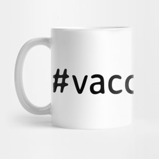 Vaccinated Mug